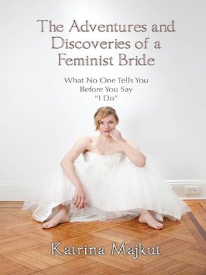 cover image of The Adventures and Discoveries of a Feminist Bride